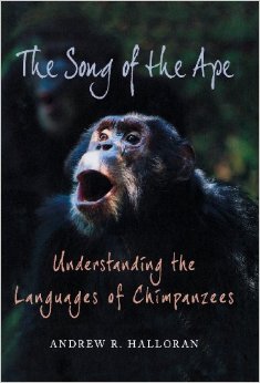 Andrew Halloran Song Ape Understanding Languages Chimpanzees