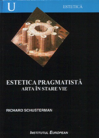 Estetica Pragmatista (In Romanian with new preface)