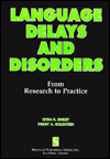 Language delays and disorders: From research to       practice
