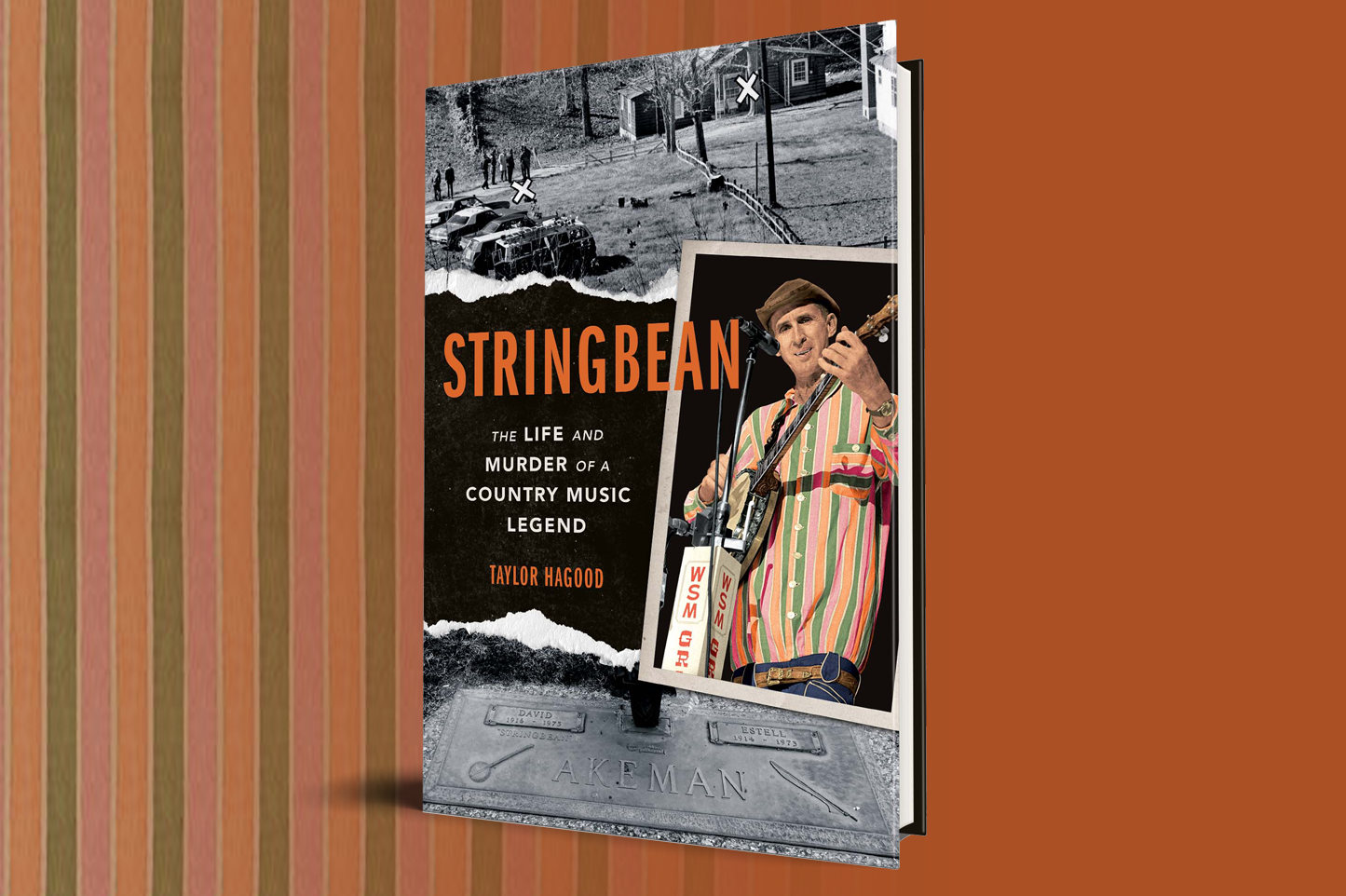 Stringbean: The Life and Murder of a Country Music Legend