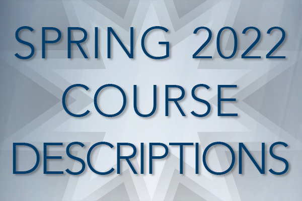 Spring 2022 Course Descriptions