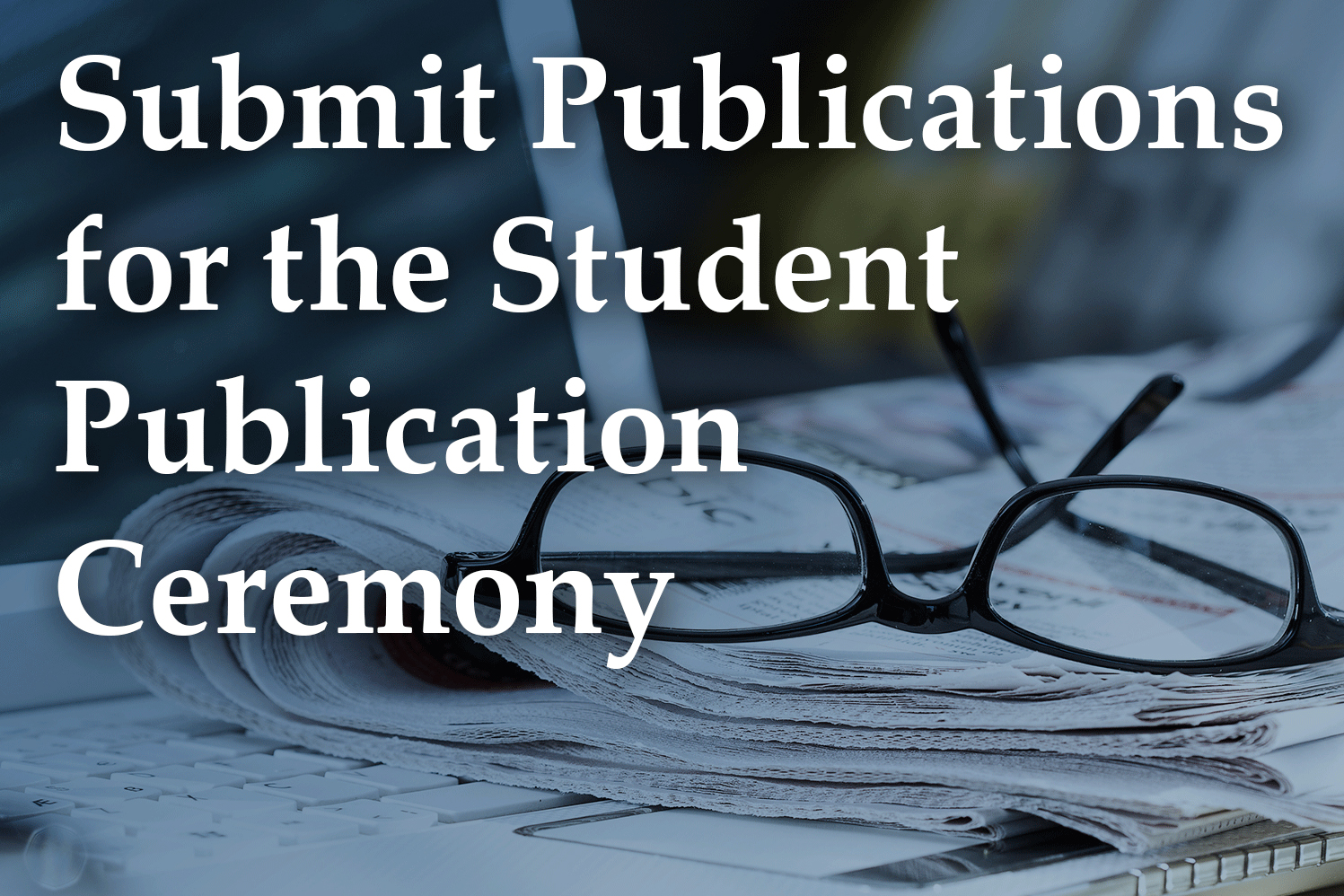 2022 Student Publications Ceremony