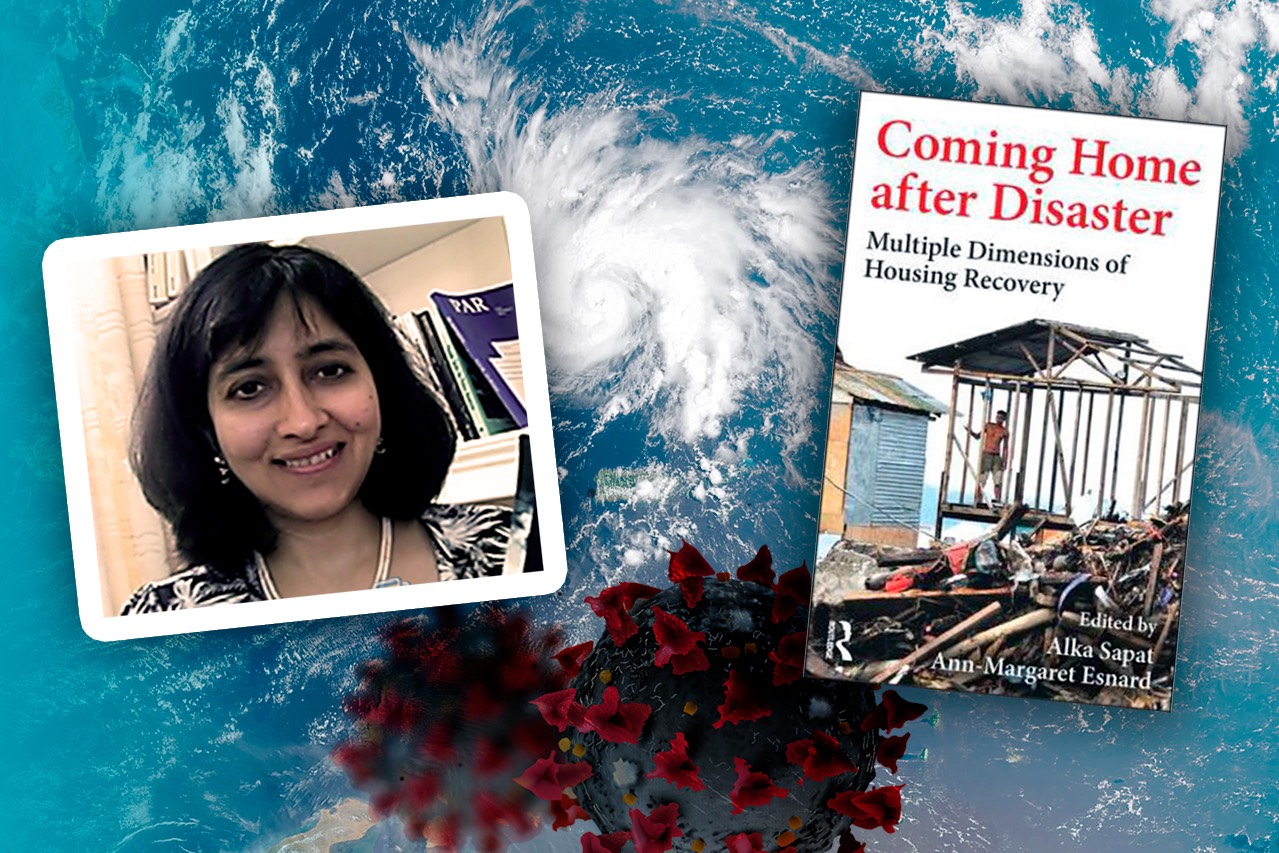 Images (l/r): Alka Sapat, Ph.D.; Book cover of “Coming Home After Disaster: Multiple Dimensions of Housing Recovery,” edited by Alka Sapat; Ann-Margaret Esnard 