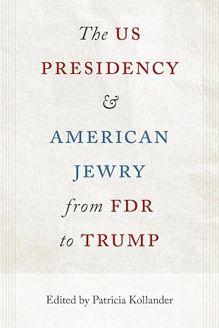 The US Presidency & American Jewry