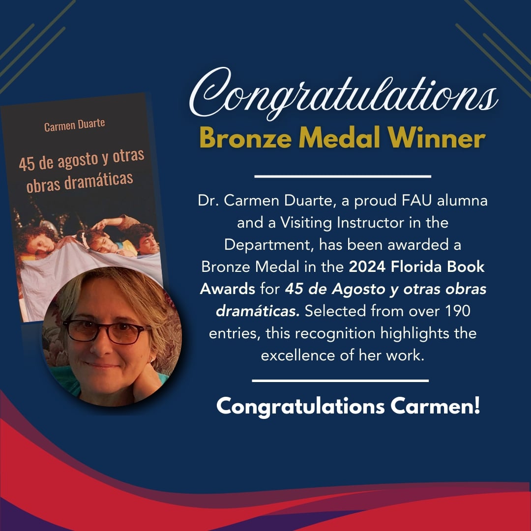 "Congratulatory announcement for Dr. Carmen Duarte winning a Bronze Medal at the 2024 Florida Book Awards for her book '45 de agosto y otras obras dramáticas.'"