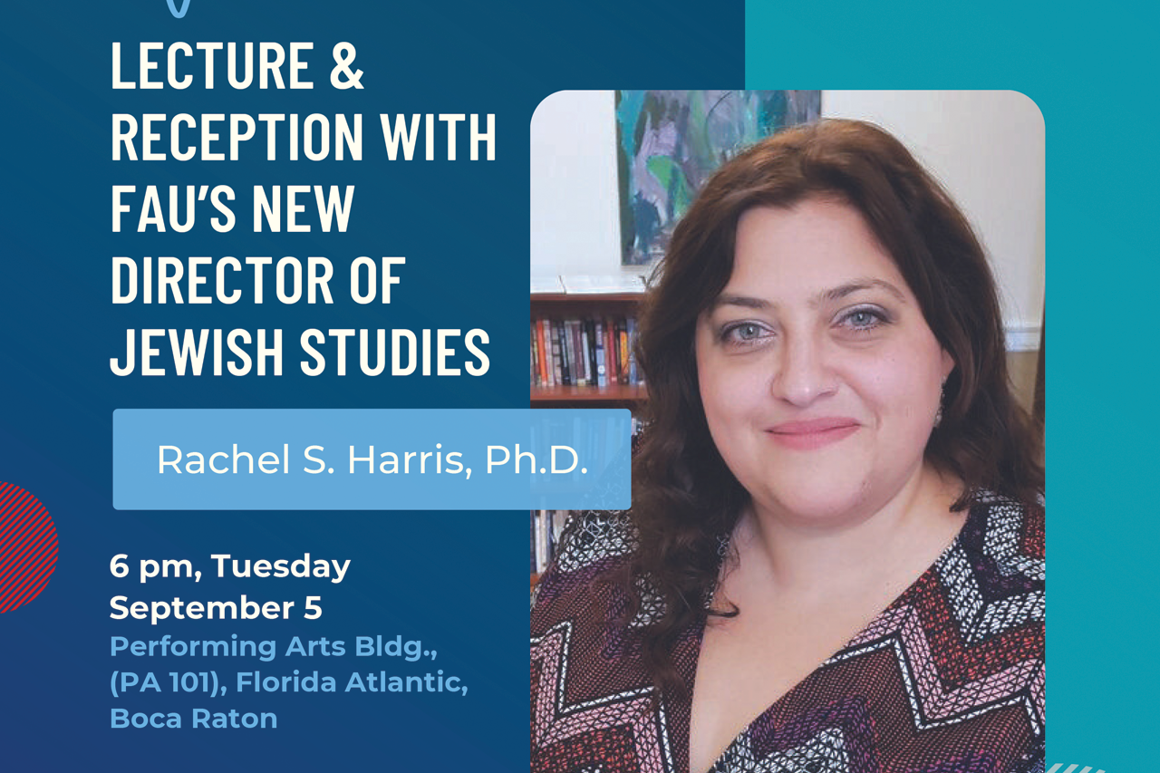 Lecture And Reception With Fau’s New Director of Jewish Studies