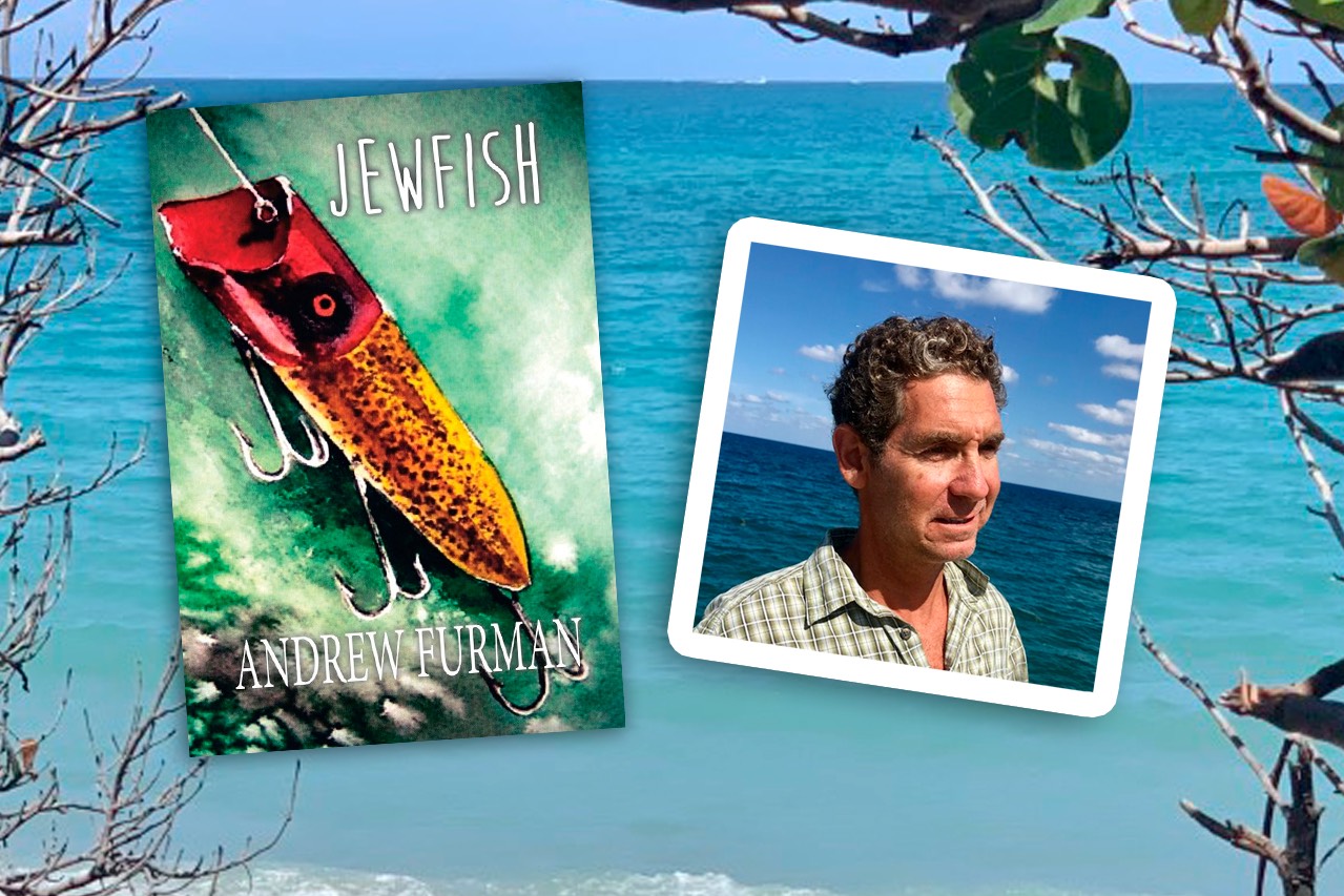 Images (l/r): Book cover of “Jewfish;” Andrew Furman
