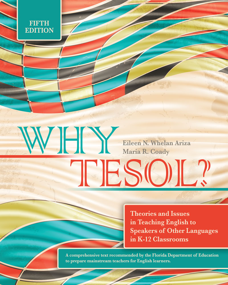 book cover for Why TESOL? Theories and Issues in Teaching English to Speakers of Other Languages in K-12 Classrooms