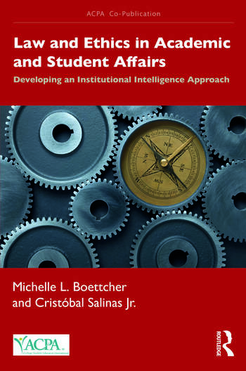 Law and Ethics in Academic and Student Affairs Developing an Institutional Intelligence Approach