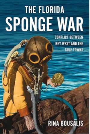 The Florida Sponge War: Conflict Between Key West and the Gulf Towns