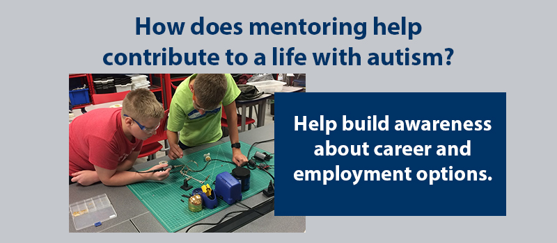 How does mentoring help contribute to a life with autism?