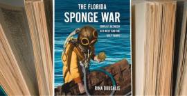 Florida’s Sponge War: A Forgotten Chapter of Florida's Maritime History 