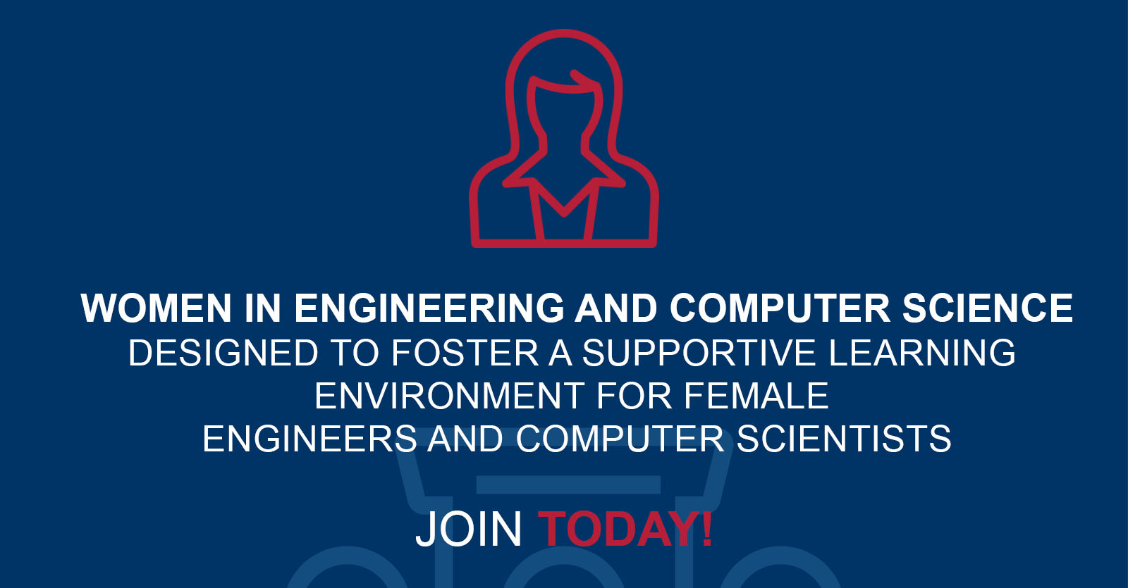 Apply to Woman in Engineering and Computer Science