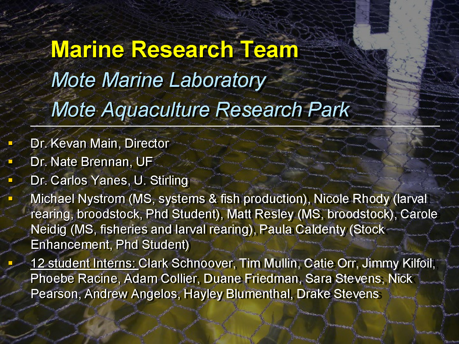 Slide 20: List of Marine Research Team members from Mote Marine Laboratory and Mote Aquaculture Research Park