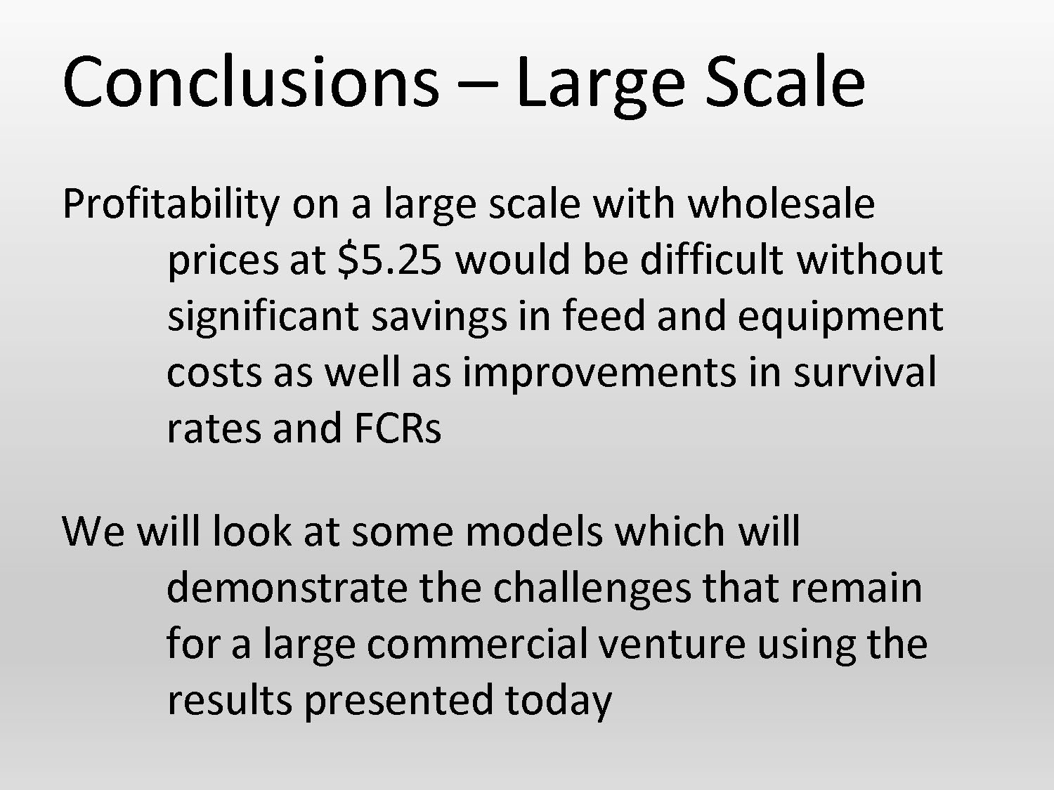 Conclusions slide about large scale pompano production challenges