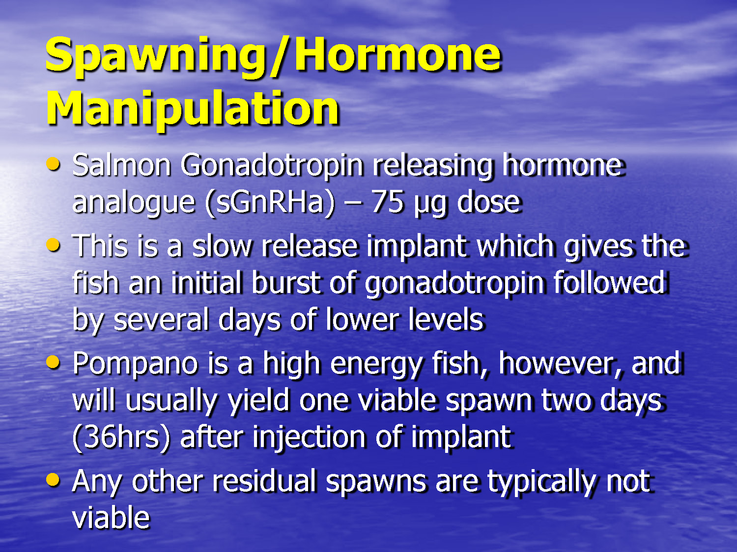 Slide 17: Hormone protocol using sGnRHa for pompano spawning