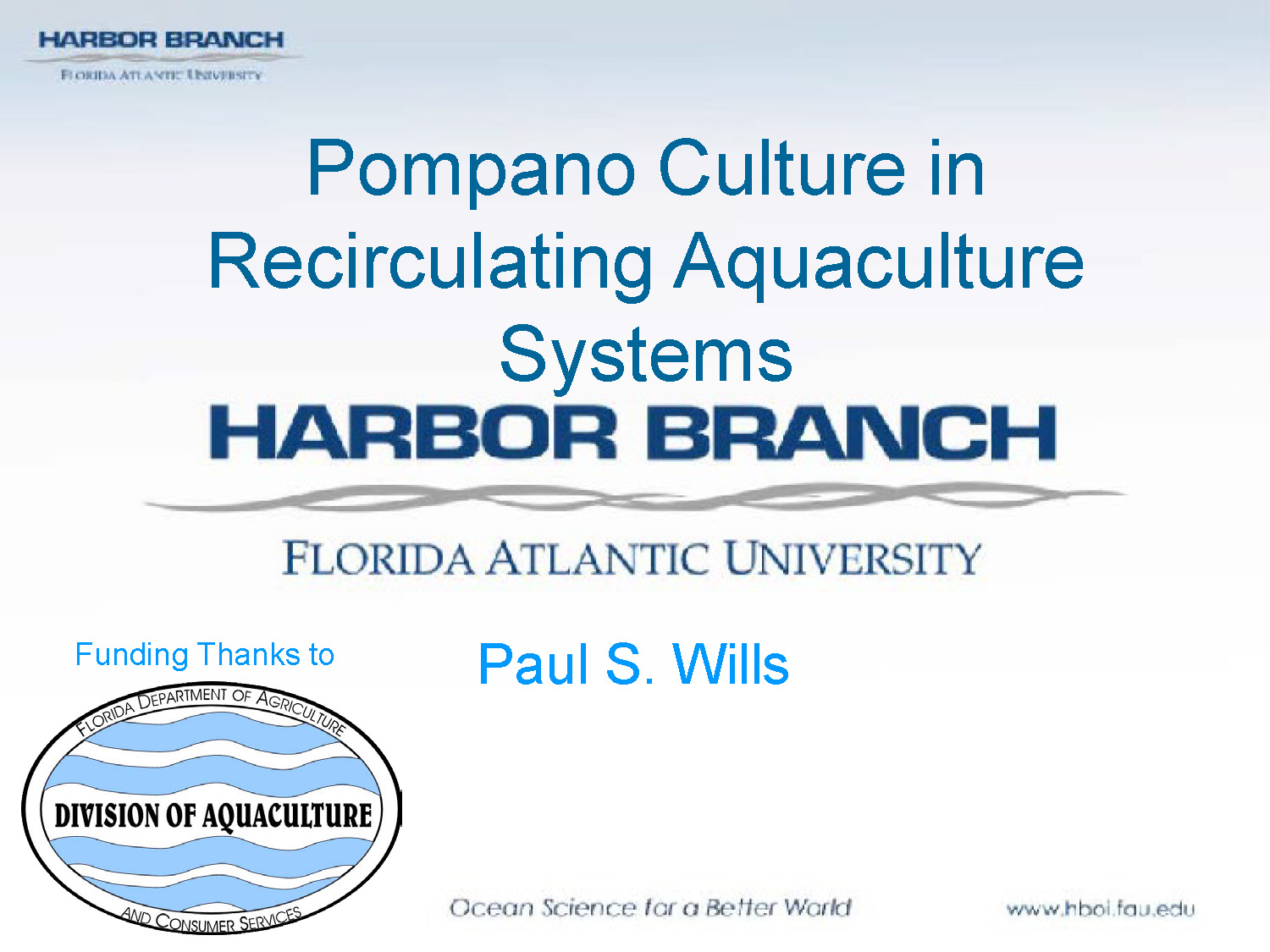 Slide 1: Title slide for Pompano Culture in Recirculating Aquaculture Systems presentation by Paul S. Wills