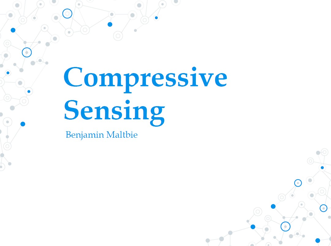 Slide 1: Title slide for Compressive Sensing presentation by Benjamin Maltbie