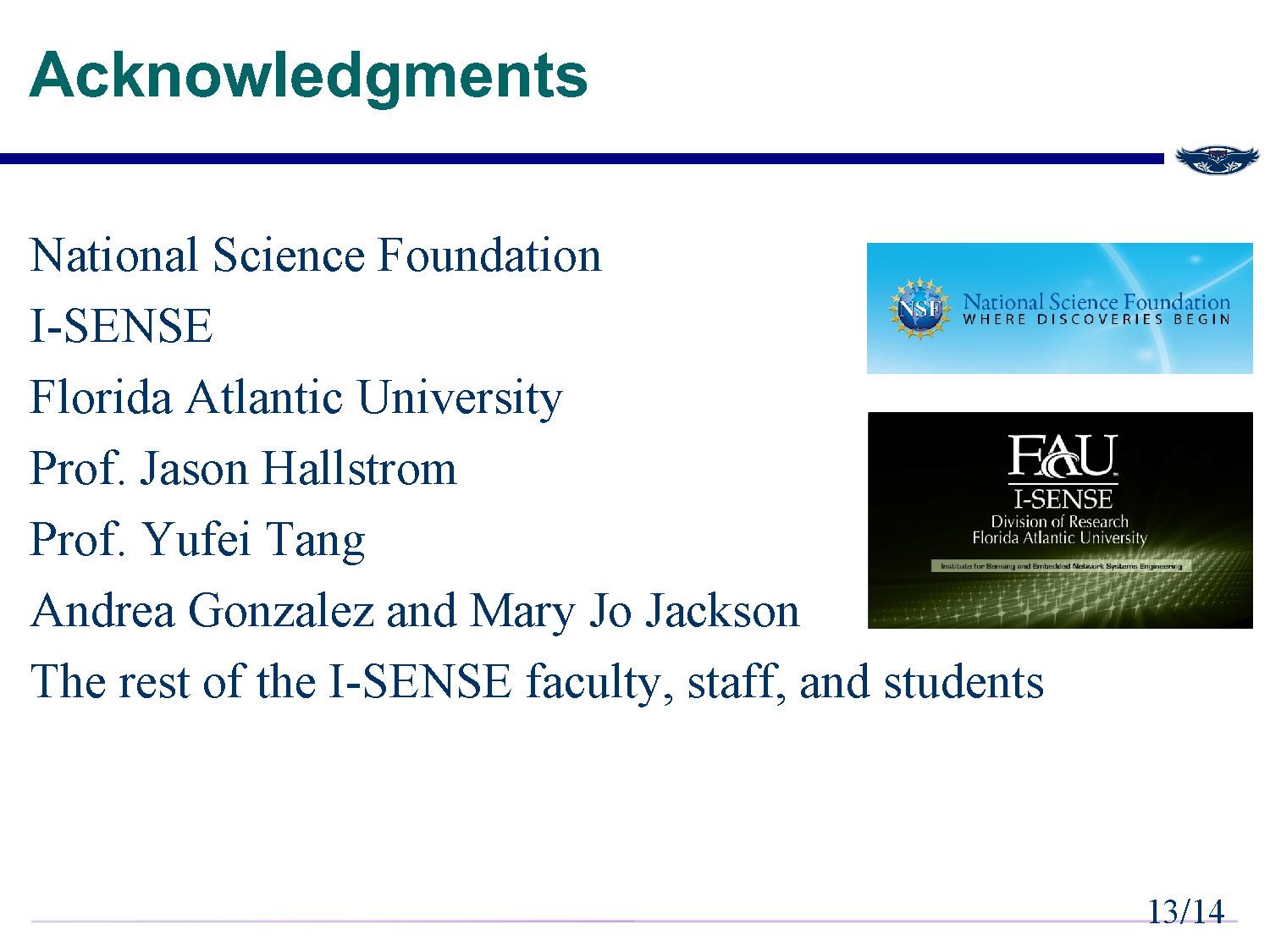 Slide 13: Acknowledgments slide thanking NSF, I-SENSE, FAU, professors and colleagues
