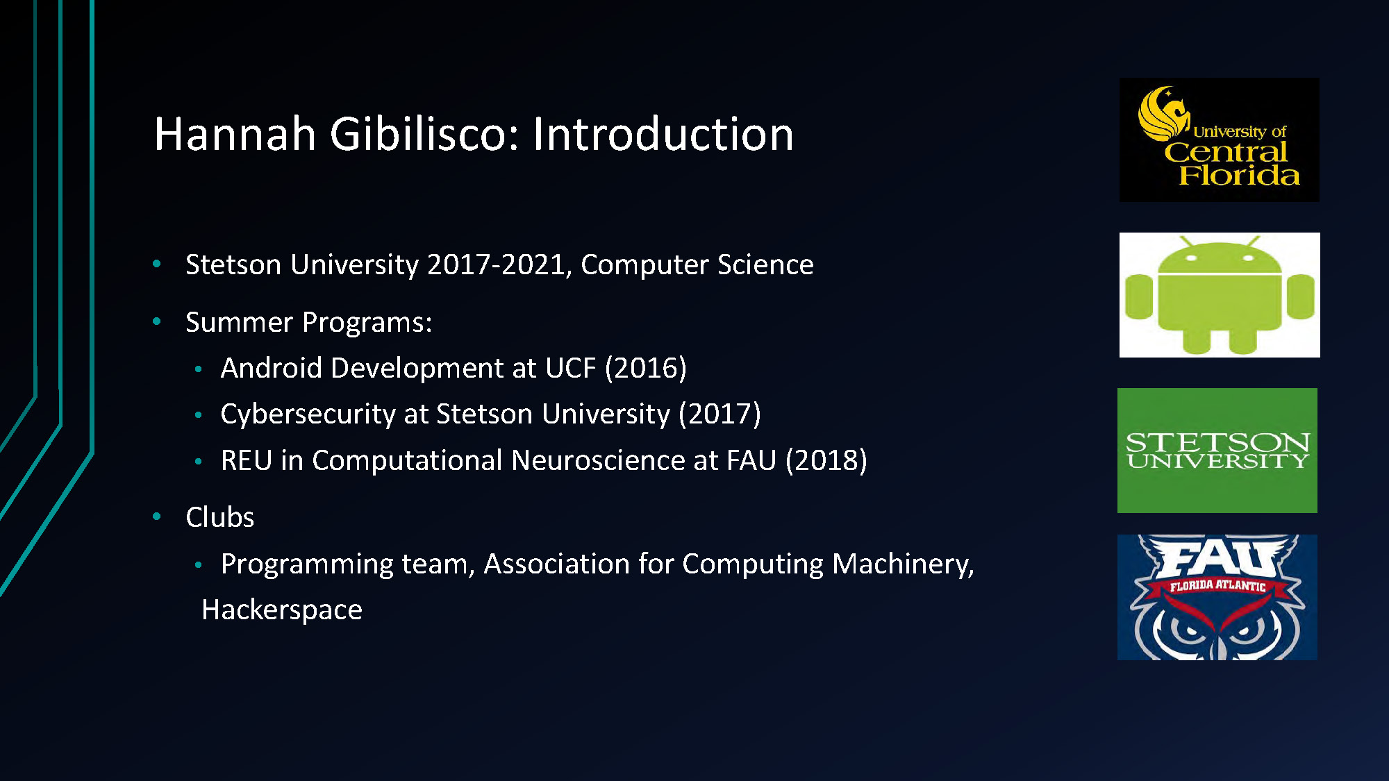 Slide 3: Hannah Gibilisco introduction with education, summer programs, and clubs.