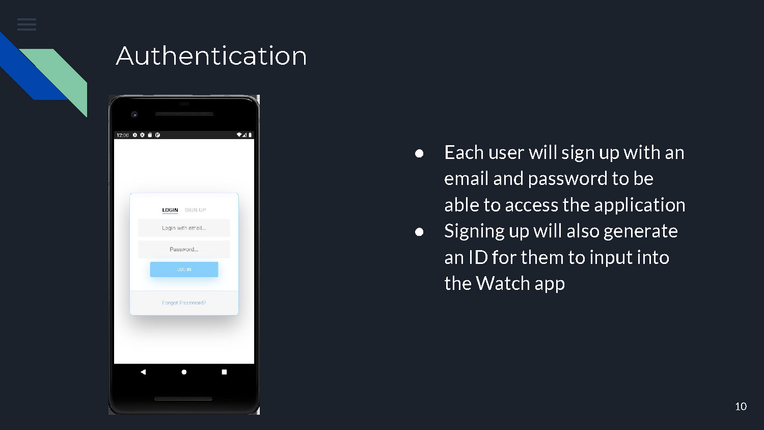 Slide 10: User authentication system with email and password signup generating unique IDs for watch app integration