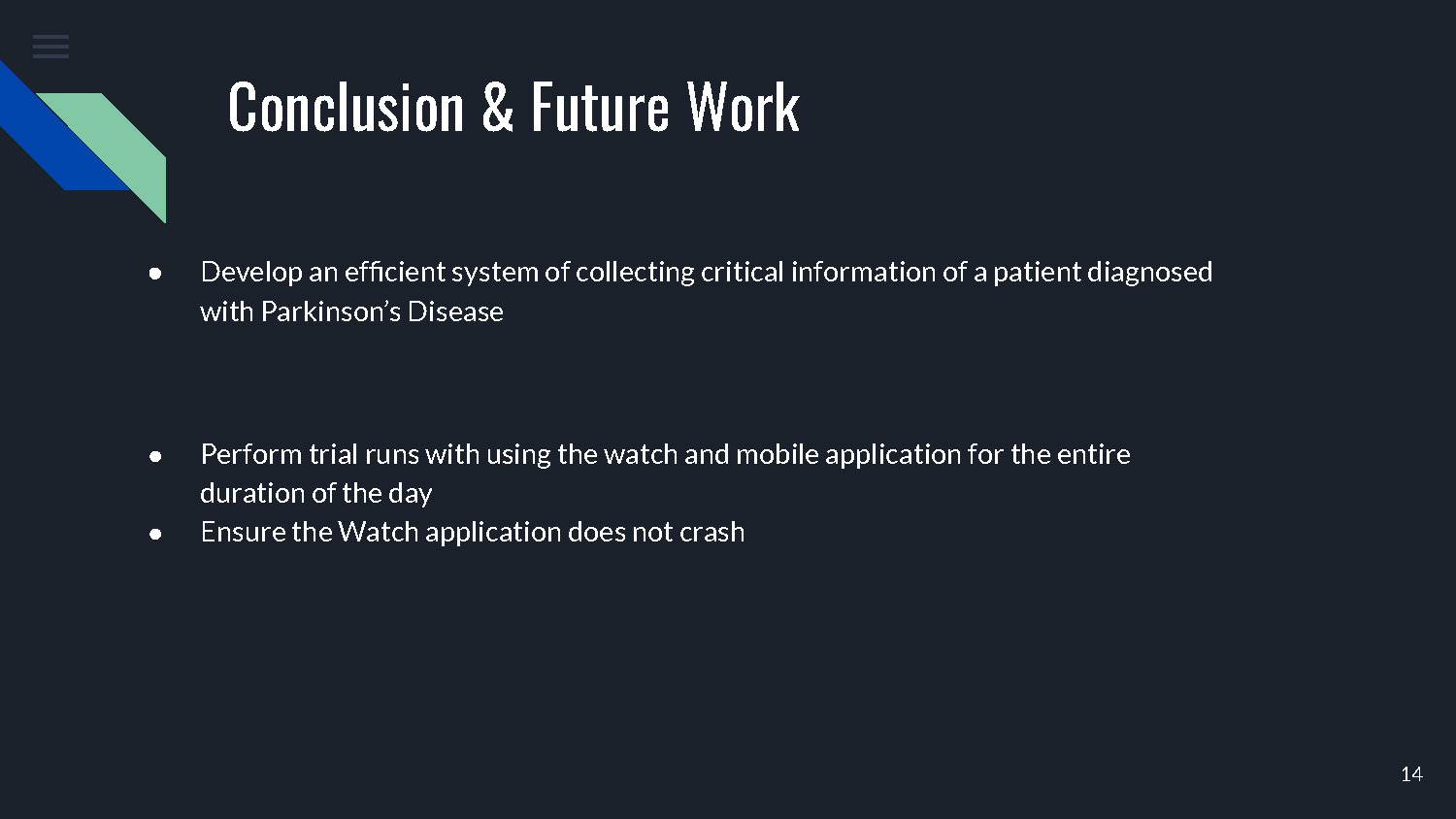 Slide 14: Conclusion and future work outlining system efficiency, trial runs, and application stability goals