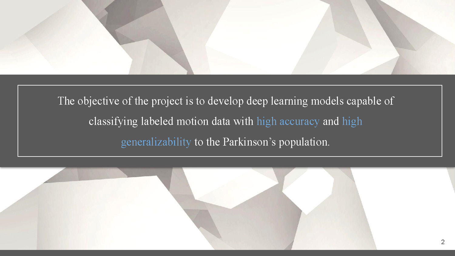 Slide 2: Project objective to develop deep learning models for classifying motion data with high accuracy and generalizability