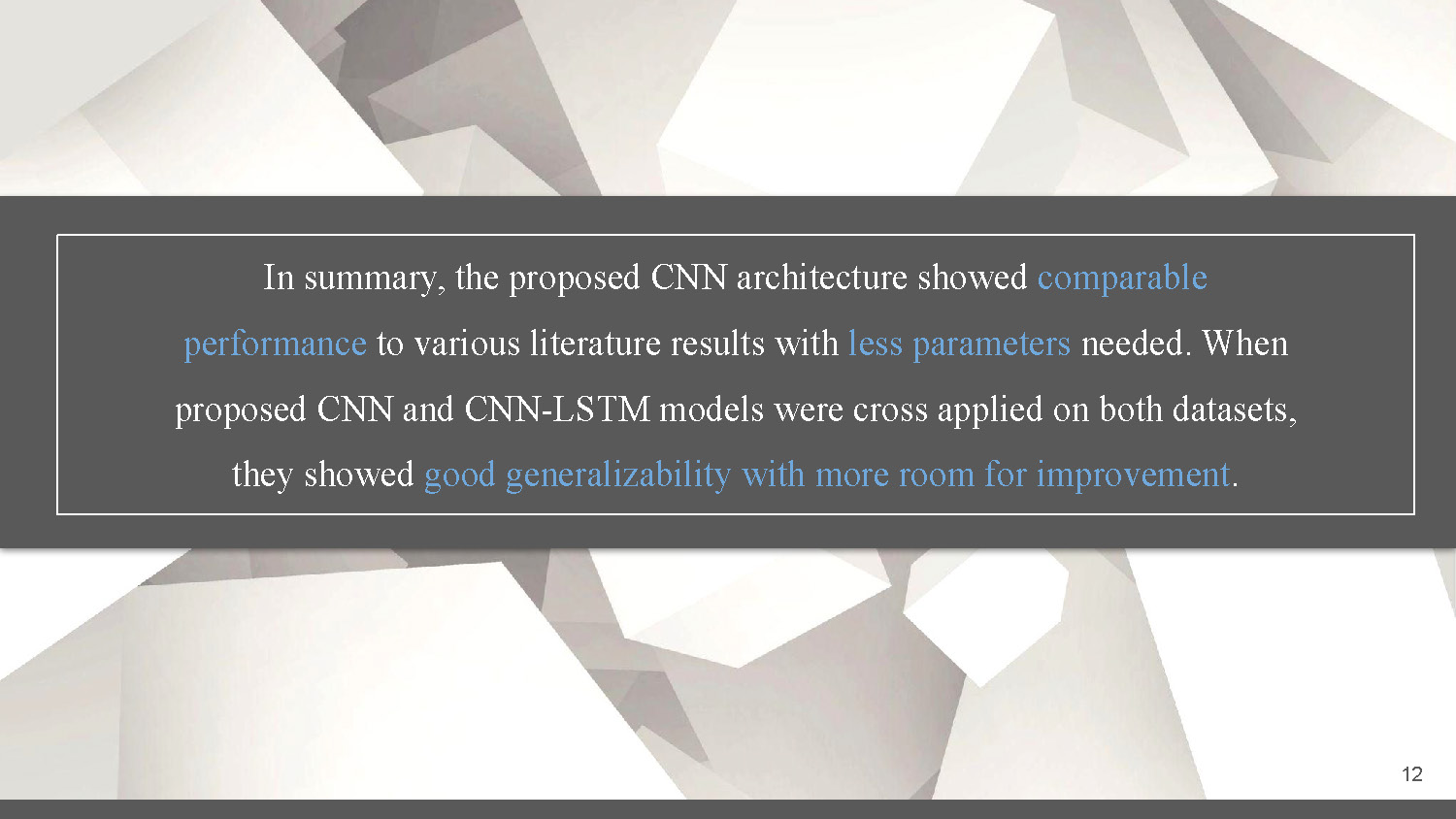 Slide 12: Summary of results showing comparable performance with fewer parameters and good generalizability