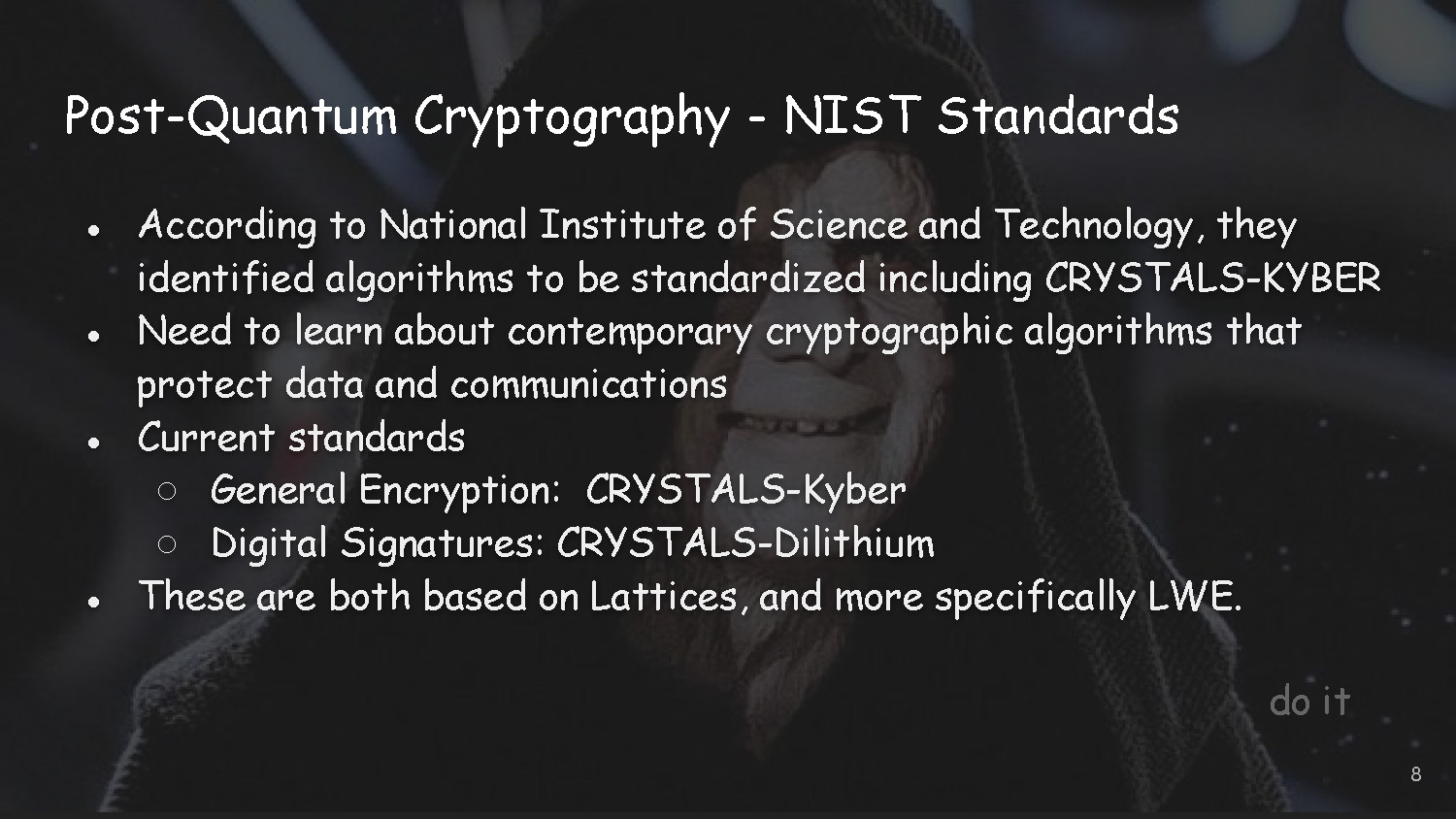 Slide 8: Post-Quantum Cryptography NIST Standards including CRYSTALS-KYBER and CRYSTALS-Dilithium