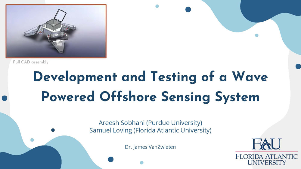 Slide 1: Title slide showing Development and Testing of a Wave Powered Offshore Sensing System presentation by Areesh Sobhani and Samuel Loving with full CAD assembly image