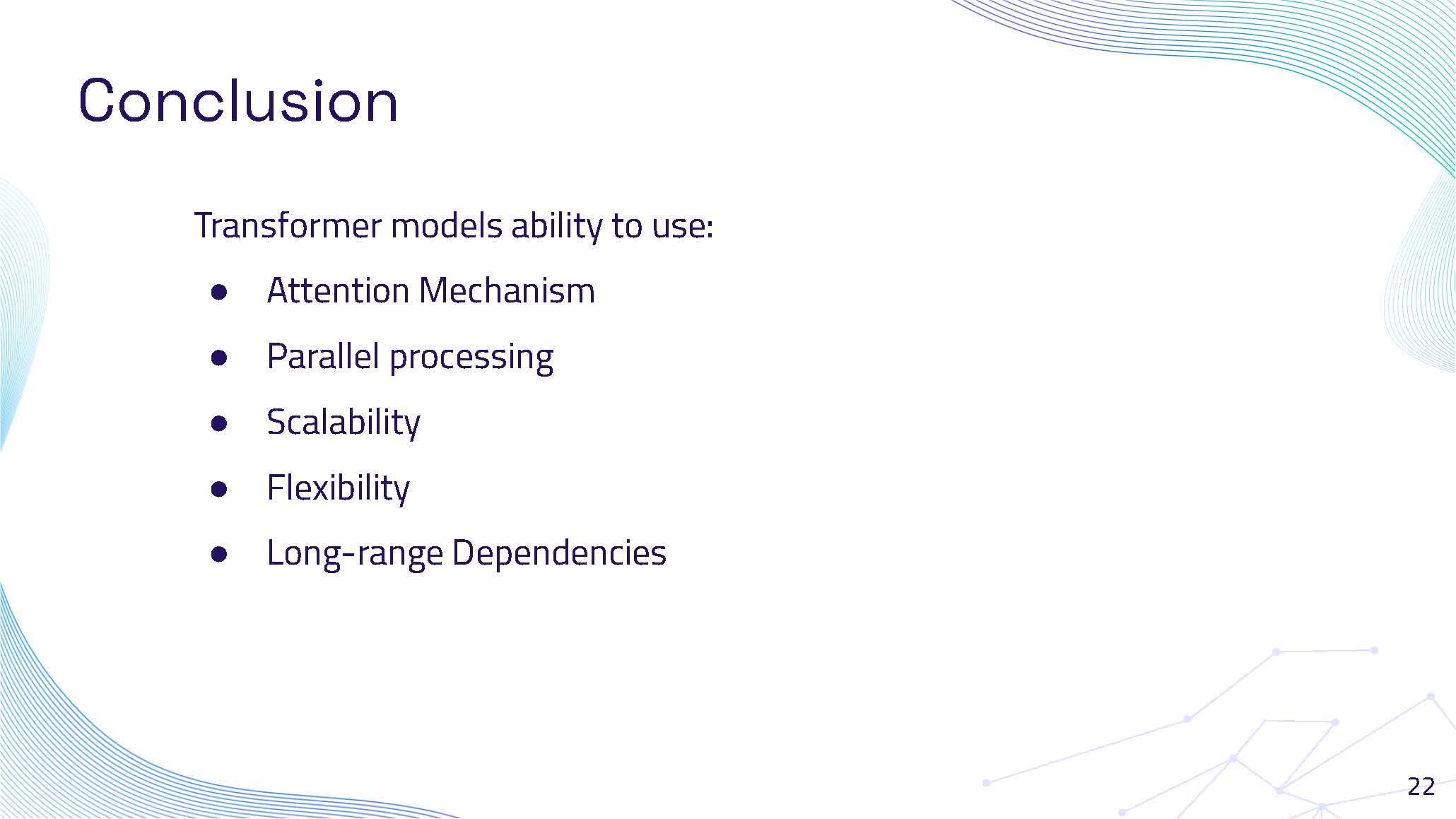 Slide 22: Conclusion highlighting Transformer model capabilities and key features