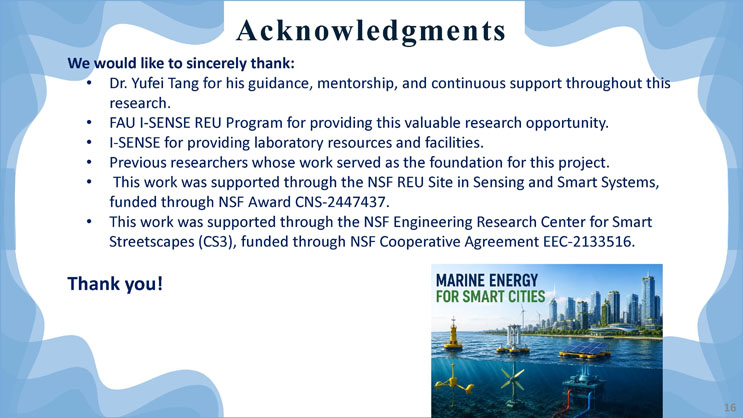 Slide 16: Acknowledgments thanking mentors, the FAU I-SENSE REU Program, and NSF funding sources, with a Marine Energy for Smart Cities illustration.