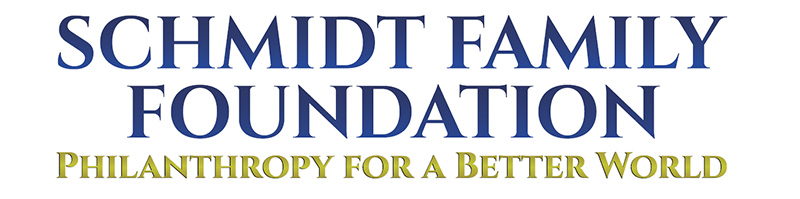 Schmidt Family Foundation - Philanthropy for a Better World