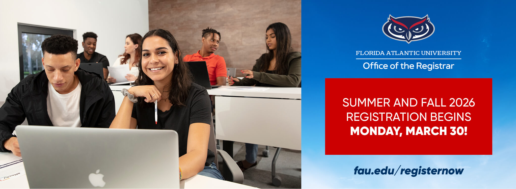 Students sitting in a modern classroom working on laptops and taking notes. To the right, a blue and red banner displays the Florida Atlantic University Office of the Registrar logo and announces: ‘Summer and Fall 2026 registration begins Monday, March 30! fau.edu/registernow. 