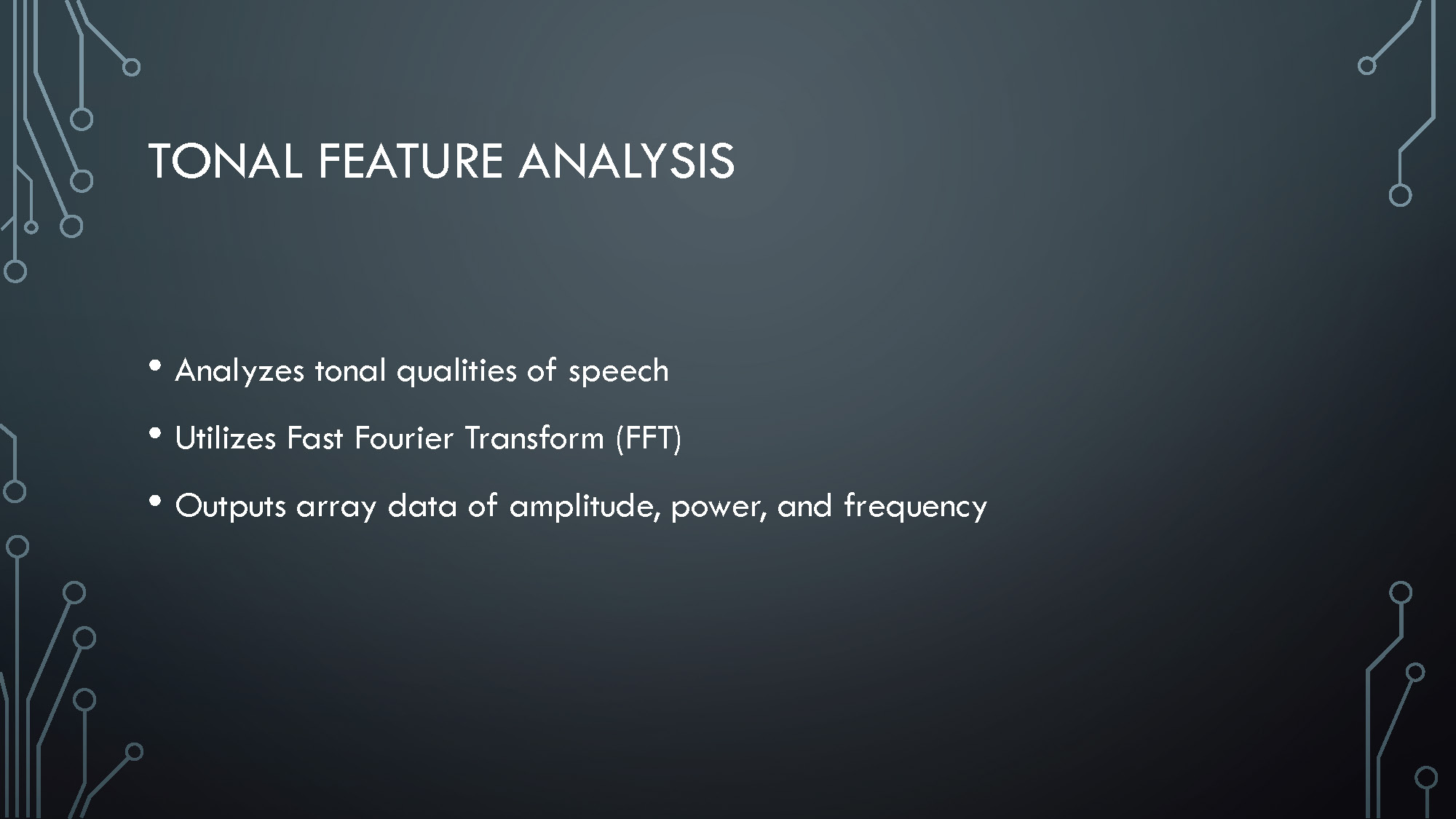 Slide 7: Tonal feature analysis explanation using Fast Fourier Transform to analyze speech tonal qualities