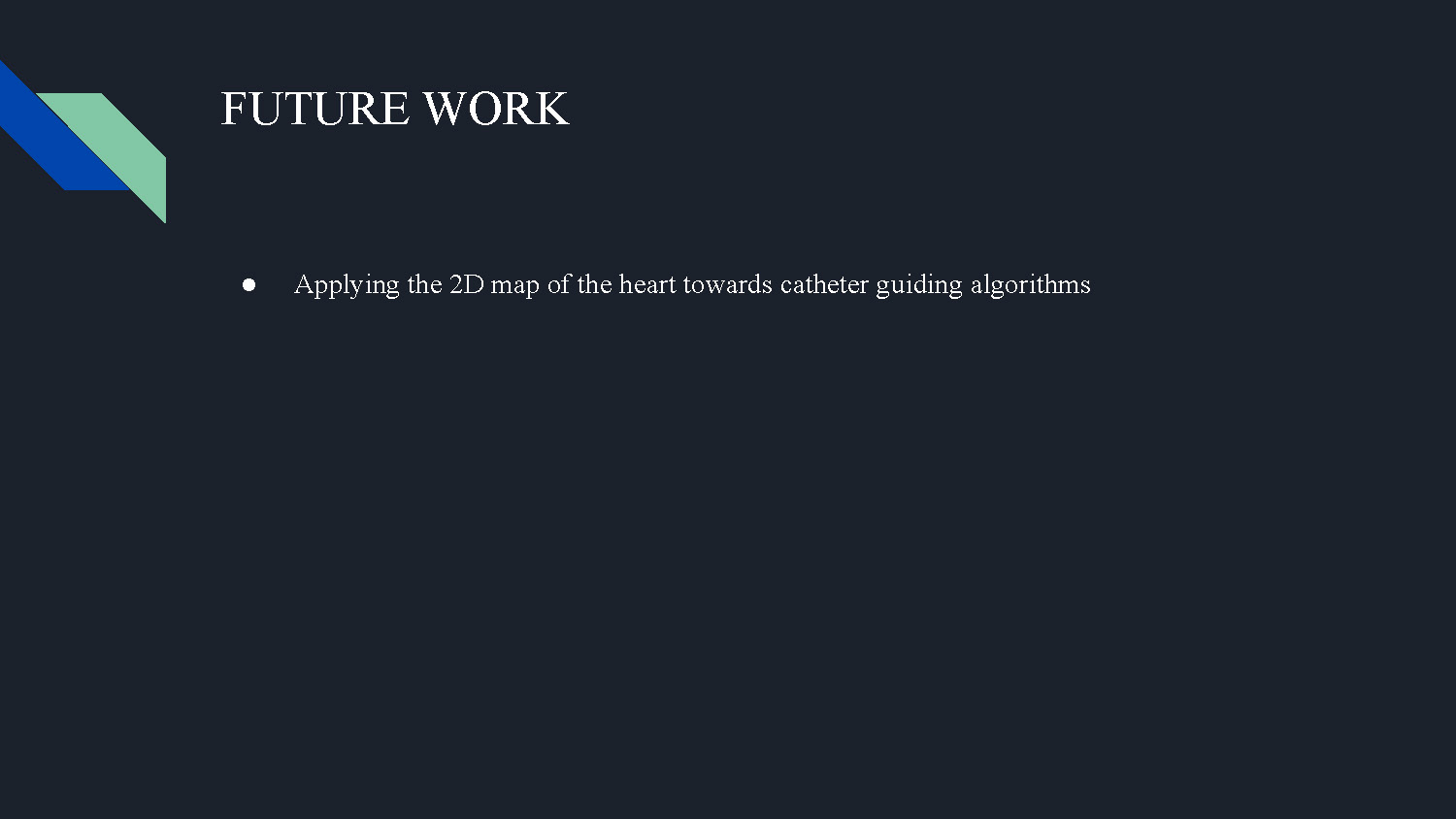 Slide 11: Future work slide describing application of 2D heart maps toward catheter guiding algorithms