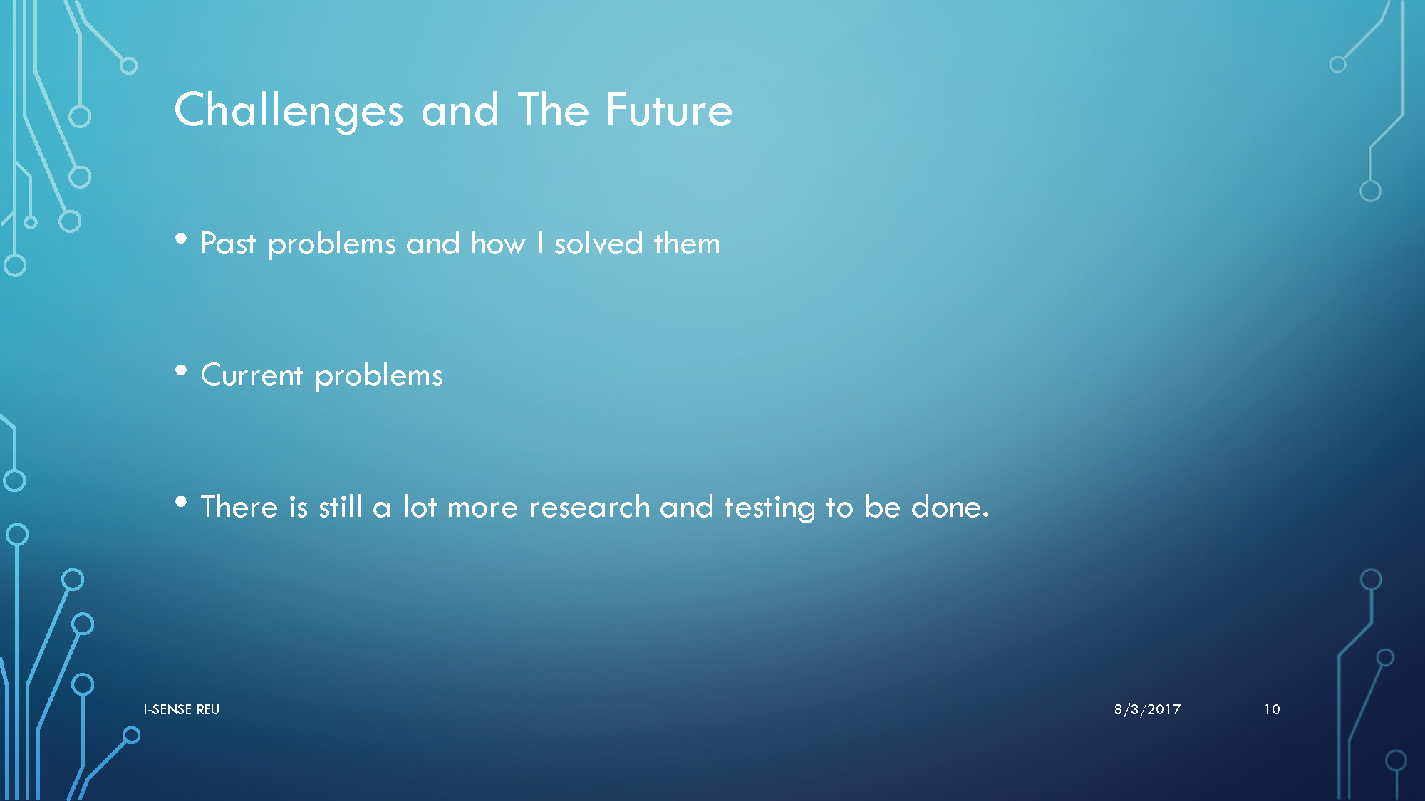 Slide 10: Challenges and future work including past problems and ongoing research needs