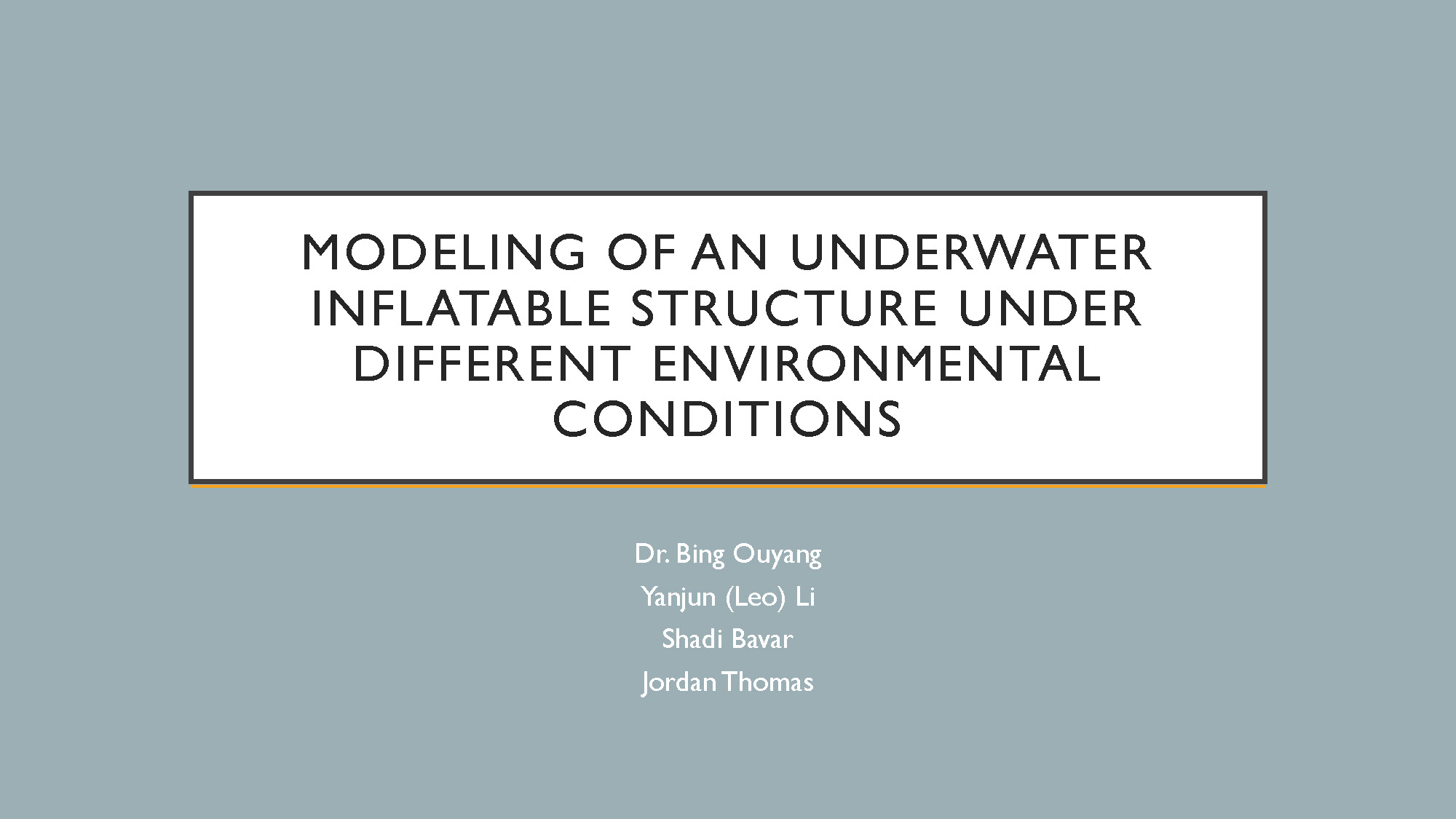 Slide 1: Title slide for Modeling of an Underwater Inflatable Structure Under Different Environmental Conditions