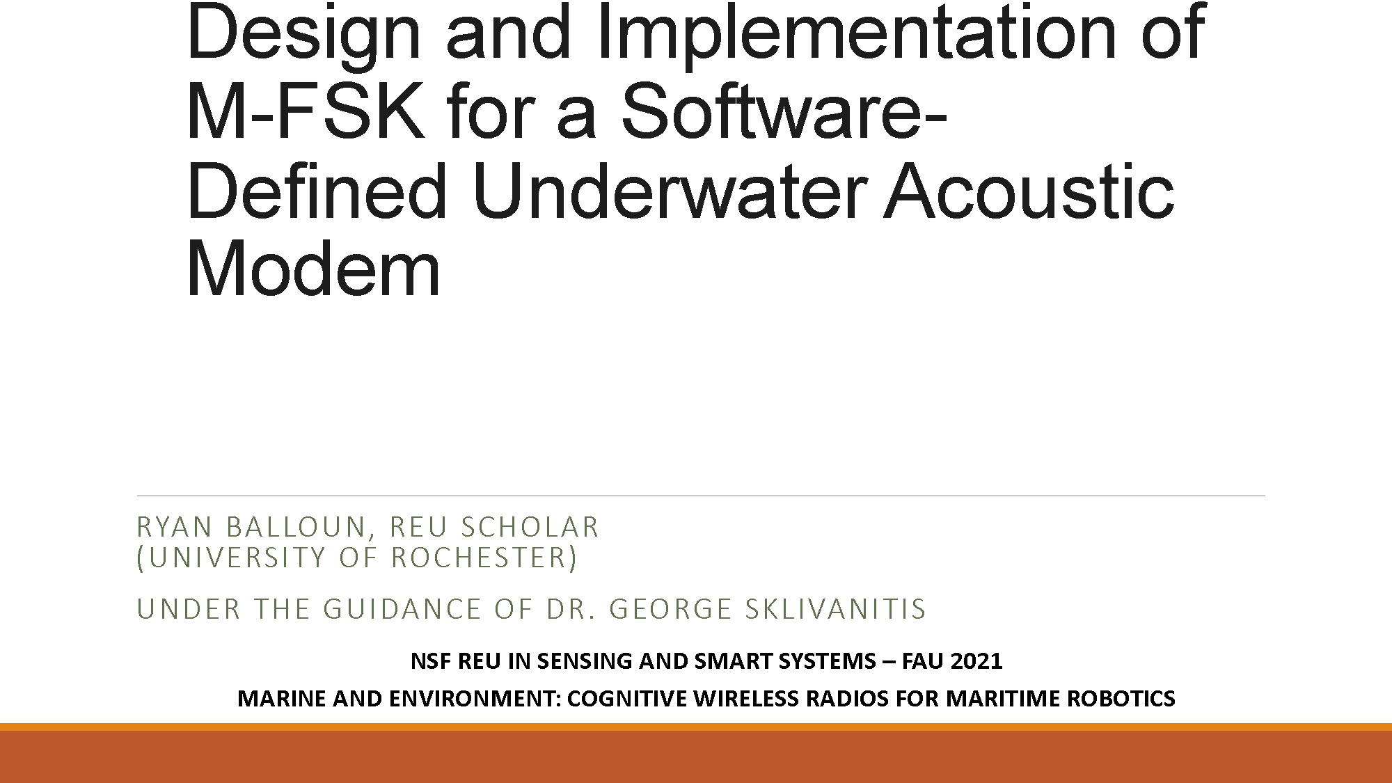 Slide 1: Title slide for M-FSK Software-Defined Underwater Acoustic Modem research by Ryan Balloun under Dr. George Sklivanitis