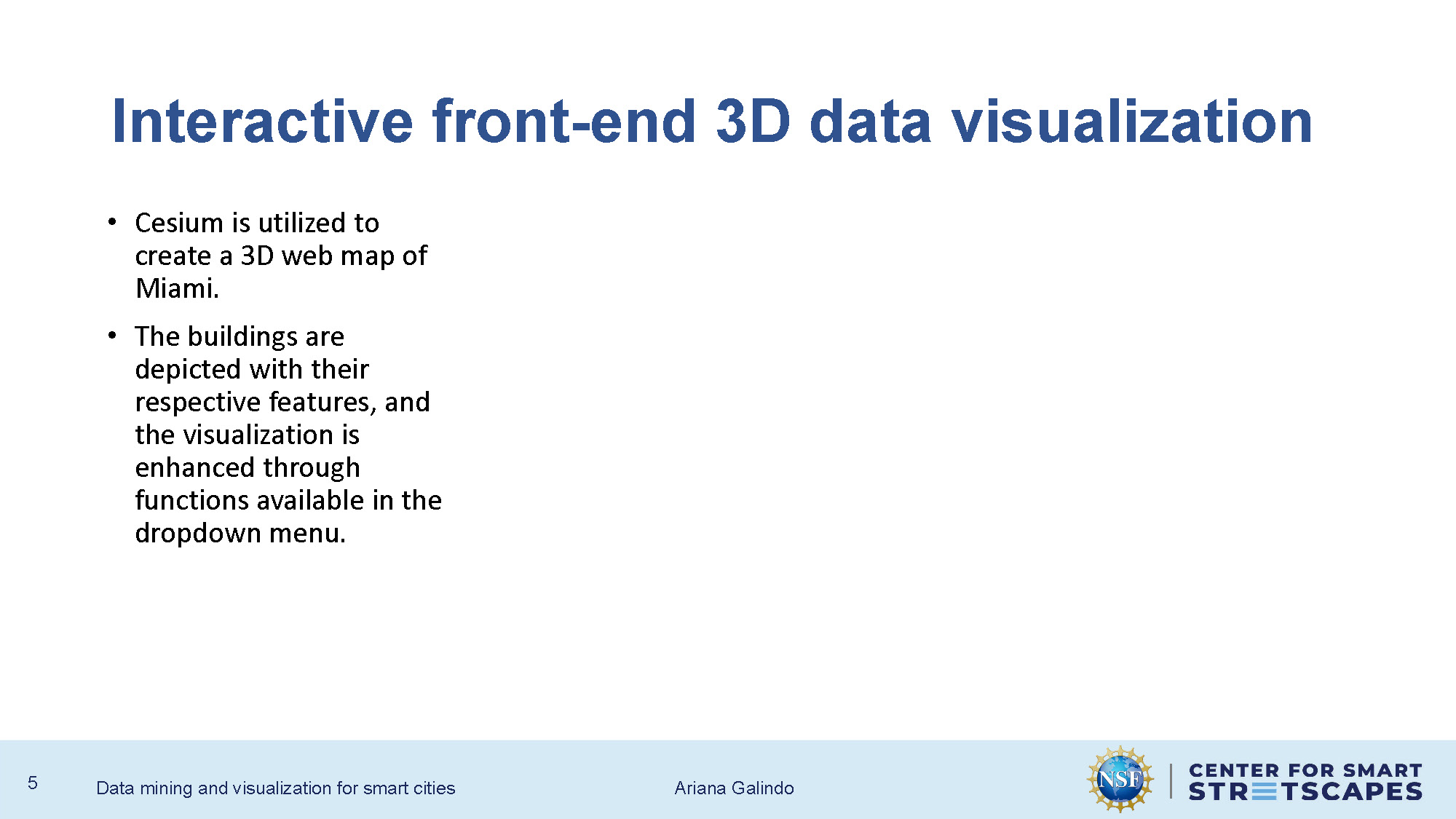 Slide 5: Interactive front-end 3D data visualization using Cesium to create Miami building visualization