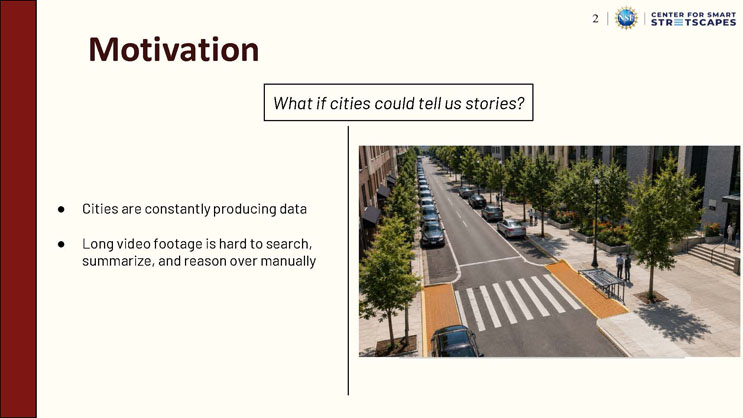 Slide 2: Motivation, posing the question 'What if cities could tell us stories?' with bullet points about city data and long video footage, alongside an aerial photo of a city street with pedestrians and crosswalks.
