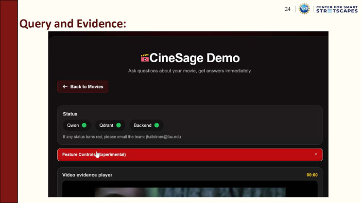 Slide 24: Query and Evidence, showing a browser screenshot of the CineSage Demo interface with system status indicators for Qwen, Qdrant, and Backend, an expandable Feature Controls panel, and a video evidence player.