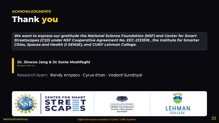 Slide 23: Acknowledgments and thank-you slide crediting NSF, the Center for Smart Streetscapes, I-SENSE, and CUNY Lehman College, with mentor and research team names, and NSF, Center for Smart Streetscapes, I-SENSE, and Lehman College logos.