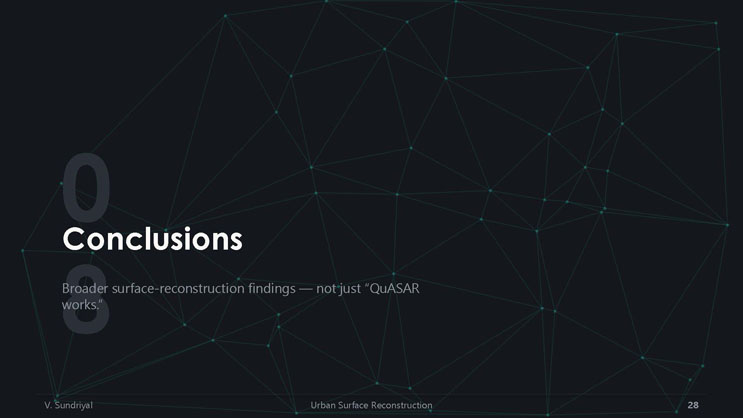 Slide 28: Section divider for Conclusions, noting the presentation will cover broader surface-reconstruction findings, not just that QuASAR works.