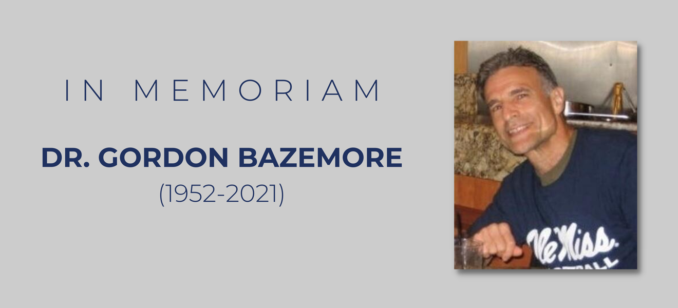 In Memoriam: Dr. Gordon Bazemore (1952-2021)